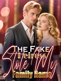 The Fake Heiress Stole My Family Name