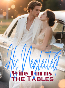 His Neglected Wife Turns the Tables