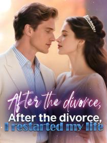 After the divorce, I restarted my life
