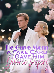 He Gave Mom a Fake Card, I Gave Him Divorce Papers