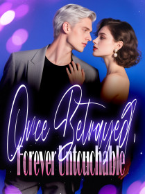 Once Betrayed, Forever Untouchable