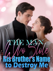 The Man Who Stole His Brother’s Name to Destroy Me