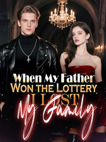 When My Father Won the Lottery, I Lost My Family