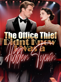 The Office Thief Didnt Know I Was a Hidden Tycoon