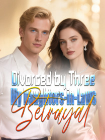 Divorced by Three My Daughters-in-Laws Betrayal