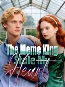 The Meme King Stole My Heart