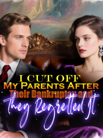 I Cut Off My Parents After Their Bankruptcy and They Regretted It