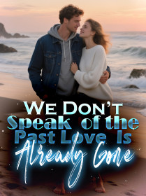 We Don’t Speak of the Past, Love Is Already Gone