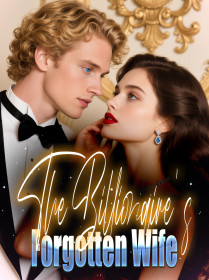 The Billionaire's Forgotten Wife