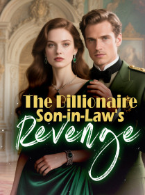 The Billionaire Son-in-Law's Revenge