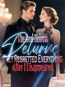 The Real Heiress Returns They Regretted Everything After I Disappeared