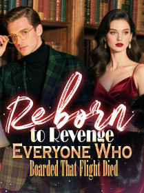 Reborn to Revenge Everyone Who Boarded That Flight Died