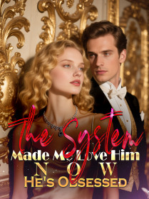 The System Made Me Love Him—Now He's Obsessed