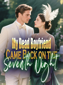 My Dead Boyfriend Came Back on the Seventh Night