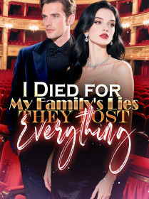 I Died for My Family's Lies—They Lost Everything