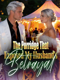 The Porridge That Exposed My Husband's Betrayal