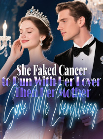 She Faked Cancer to Run With Her Lover,Then Her Mother Gave Me Everything