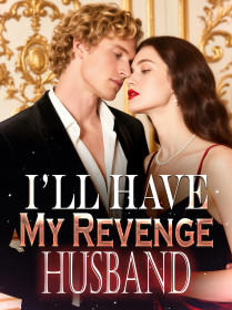 I’ll Have My Revenge, Husband