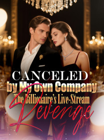 Canceled by My Own Company:The Billionaire’s Live-Stream Revenge