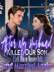 After My Husband Killed Our Son, I Left Him in Massive Debt and Married Again