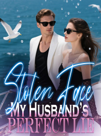 Stolen Face My Husband’s Perfect Lie