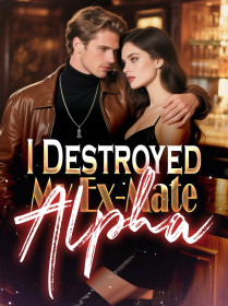 I Destroyed My Ex-Mate Alpha