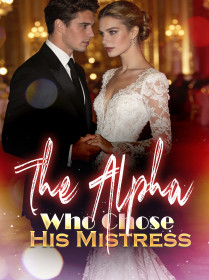 The Alpha Who Chose His Mistress