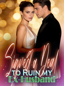 Signed a Deal to Ruin my Ex-Husband
