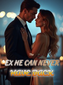 The Ex He Can Never Have Back