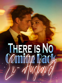 There is No Coming Back, Ex-Husband