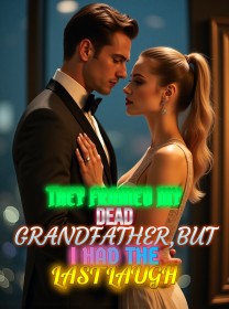They Framed My Dead Grandfather,But I Had the Last Laugh