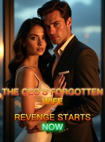 The CEO's Forgotten Wife My Revenge Starts Now