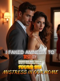 I Faked Amnesia to Test My Boyfriend,Then Found His Mistress in Our Home