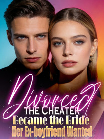 Divorced the Cheater, Became the Bride Her Ex-boyfriend Wanted