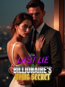 His Last Lie The Billionaire's Dying Secret