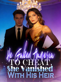 He Faked Amnesia to Cheat, She Vanished With His Heir