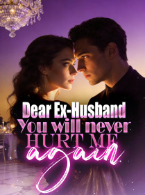 Dear Ex-Husband, You will never Hurt me again