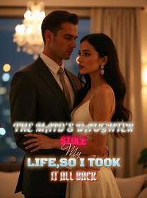 The Maid's Daughter Stole My Life,So I Took It All Back
