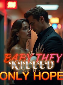 The Baby They Killed Was Her Only Hope