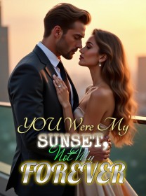 You Were My Sunset, Not My Forever