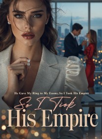 He Gave My Ring to My Enemy,So I Took His Empire