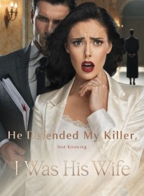 He Defended My Killer,Not Knowing I Was His Wife
