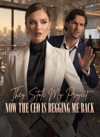 They Stole My Project , Now the CEO Is Begging Me Back
