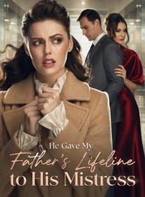 He Gave My Father's Lifeline to His Mistress