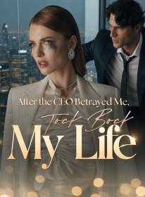 After the CEO Betrayed Me, I Took Back My Life