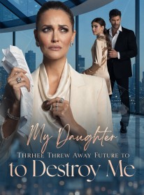 My Daughter Threw Away Her Future to Destroy Me