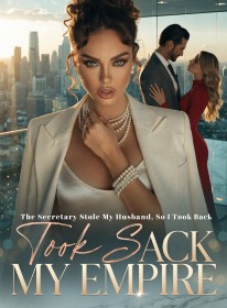 The Secretary Stole My Husband, So I Took Back My Empire