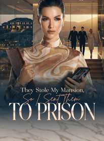 They Stole My Mansion, So I Sent Them to Prison