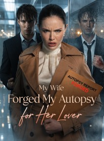 My Wife Forged My Autopsy for Her Lover