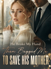 He Broke My Hand, Then Begged Me to Save His Mother